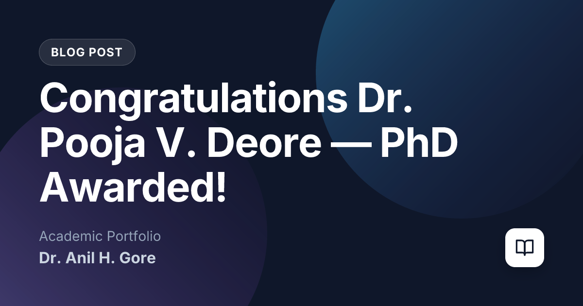 Congratulations Dr. Pooja V. Deore — PhD Awarded!